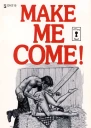 Make me come