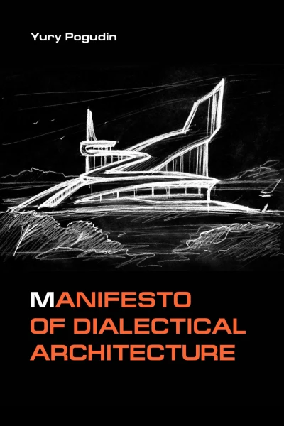 Manifesto of Dialectical Architecture