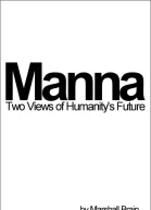 Manna Two Visions of Humanitys Future