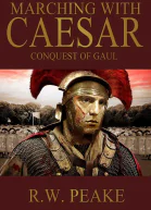 Marching With Caesar Conquest of Gaul