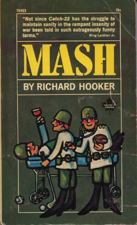 MASH A Novel About Three Army Doctors