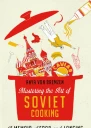 Mastering the Art of Soviet Cooking A Memoir of Food and Longing