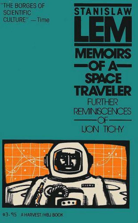 Memoirs of a Space Traveller Further Reminiscences of Ijon Tichy