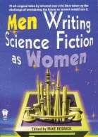 Men Writing Science Fiction As Women