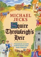 Michael Jecks Squire Throwleighs Heir