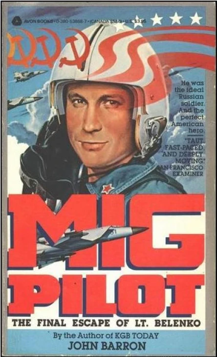 Mig Pilot The Final Escape of Lt Belenko