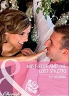 Mistletoe and the Lost Stiletto