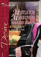 Mistletoe Maneuvers
