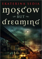 Moscow but Dreaming