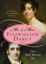 Mr  Mrs Fitzwilliam Darcy Two Shall Become One