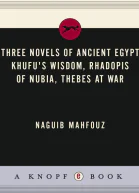 Naguib Mahfouz Three Novels of Ancient Egypt Khufus Wisdom Rhadopis of Nubia Thebes at War