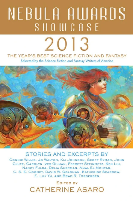 Nebula Awards Showcase 2013 The Years Best Science Fiction