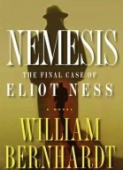 Nemesis The Final Case of Eliot Ness