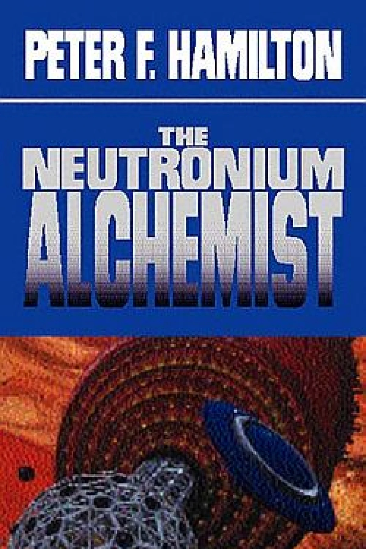 Neutronium Alchemist Consolidation  Hamilton Peter F