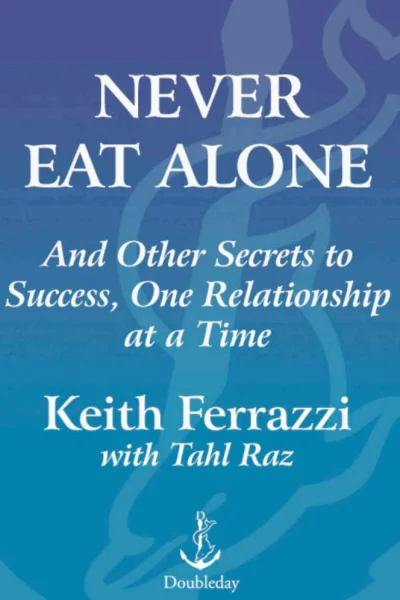 Never Eat Alone