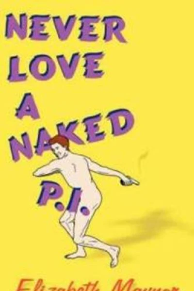Never Love a Naked PI