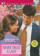 Never Trust A Lady