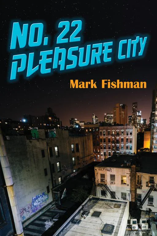No 22 Pleasure City  Fishman Mark