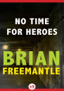 No Time for Heroes