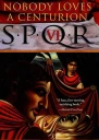 Nobody Loves a Centurion