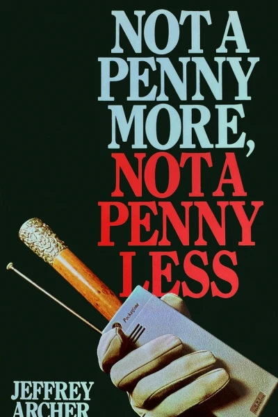 Not a Penny More Not a Penny Less