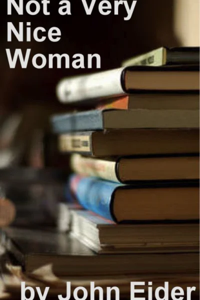 Not a Very Nice Woman