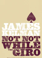 Not Not While the Giro