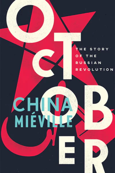 October The Story of the Russian Revolution