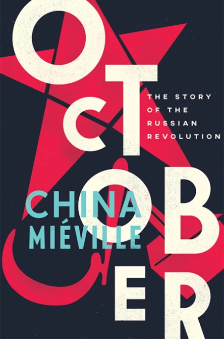 October The Story of the Russian Revolution