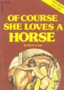 Of course she loves a horse