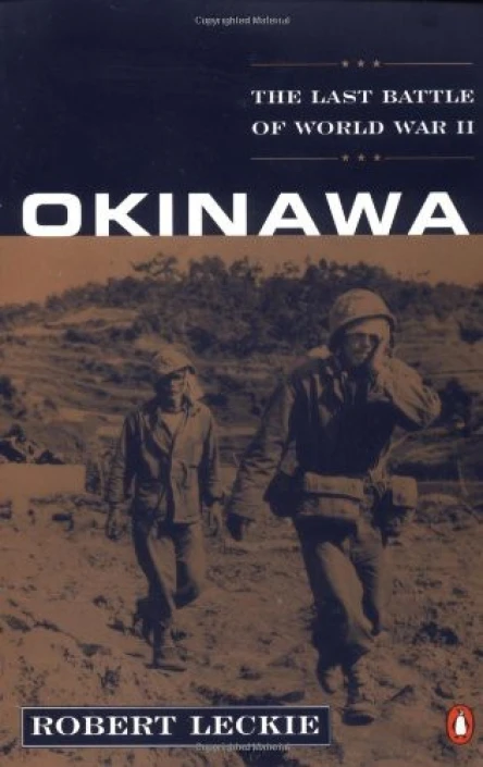 Okinawa The Last Battle of World War II