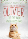 Oliver the Cat Who Saved Christmas