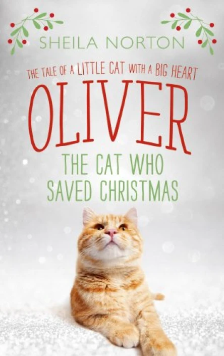 Oliver the Cat Who Saved Christmas