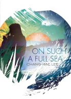 On Such a Full Sea