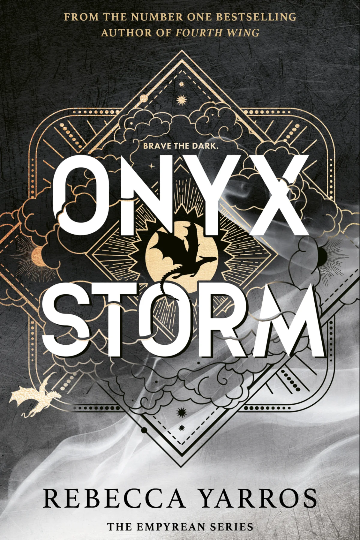 Onyx Storm DISCOVER THE FOLLOWUP TO THE GLOBAL PHENOMENONS FOURTH WING AND IRON FLAME The Empyrean Book 3  Yarros Rebecca