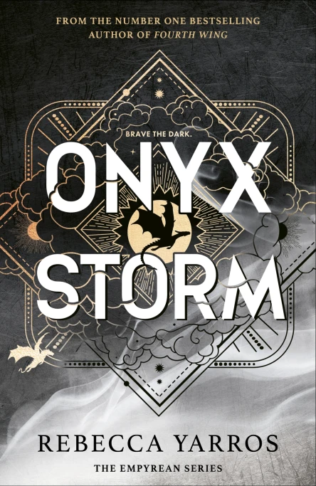Onyx Storm DISCOVER THE FOLLOWUP TO THE GLOBAL PHENOMENONS FOURTH WING AND IRON FLAME The Empyrean Book 3