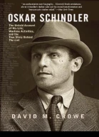 Oskar Schindler The Untold Account of His Life Wartime Activities and the True Story Behind the List