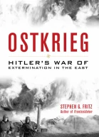 Ostkrieg Hitlers War of Extermination in the East