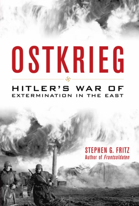 Ostkrieg Hitlers War of Extermination in the East