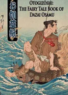 Otogizoshi The Fairy Tale Book of Dazai Osamu