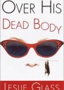 Over His Dead Body