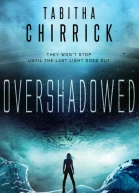 Overshadowed