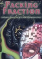 Packing Fraction and Other Tales of Science and Imagination