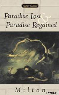 Paradise Lost and Paradise Regained And Paradise Regained