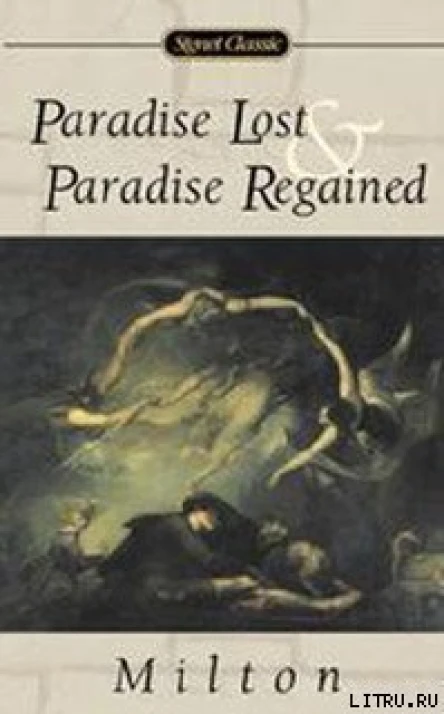 Paradise Lost and Paradise Regained And Paradise Regained