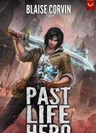 Past Life Hero A LitRPG Adventure