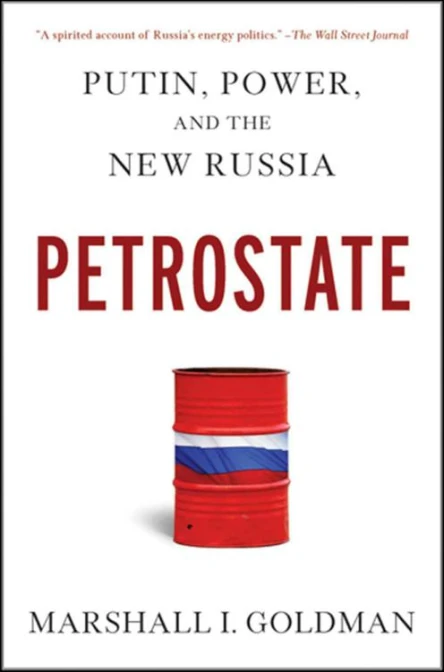 Petrostate Putin Power and the New Russia