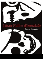 Pirate Talk or Mermalade