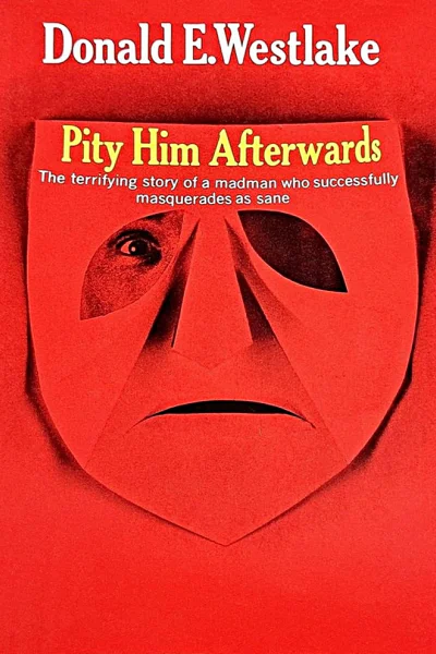 Pity Him Afterwards