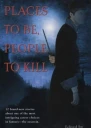 Places To Be People To Kill